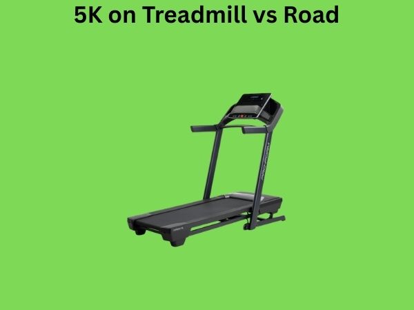5K on Treadmill vs Road