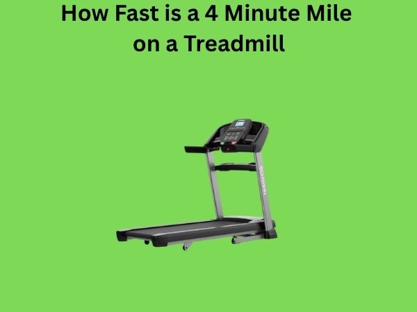 How Fast is a 4 Minute Mile on a Treadmill