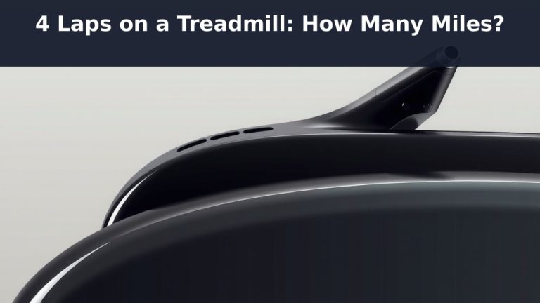 4 Laps on a Treadmill: How Many Miles?