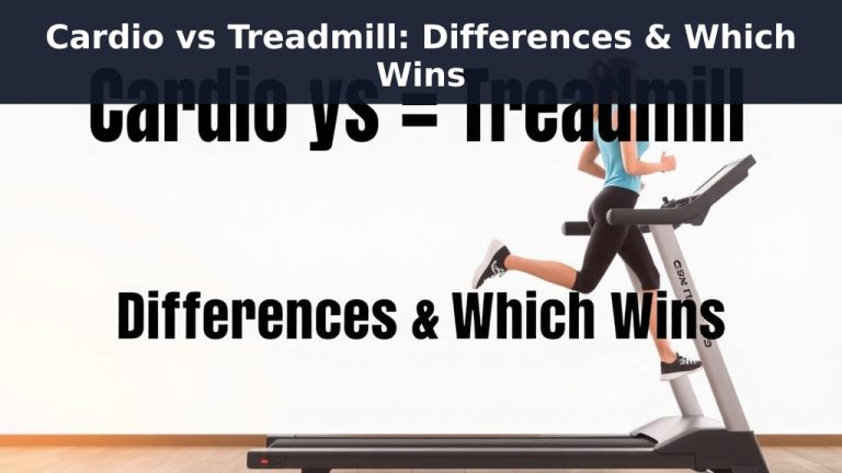 Cardio vs Treadmill: Differences & Which Wins