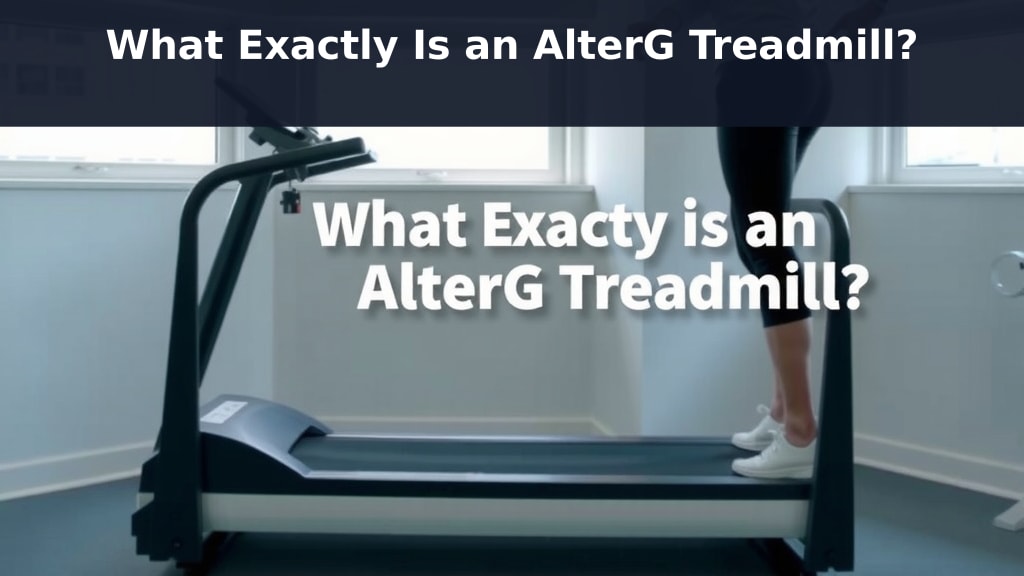 What Exactly Is an AlterG Treadmill?