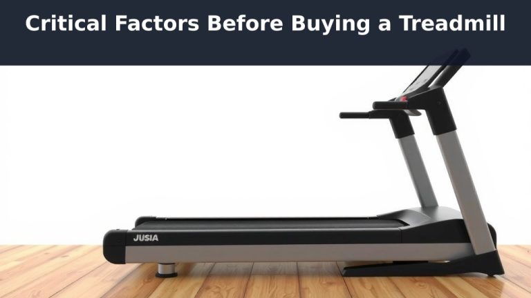Critical Factors Before Buying a Treadmill
