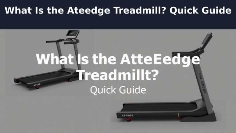 What Is the Ateedge Treadmill? Quick Guide