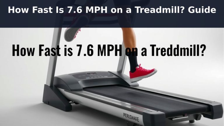 How Fast Is 7.6 MPH on a Treadmill? Guide