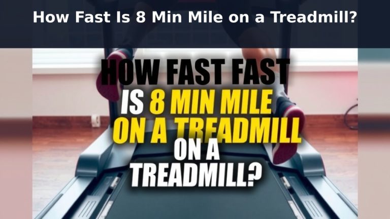 How Fast Is 8 Min Mile on a Treadmill?